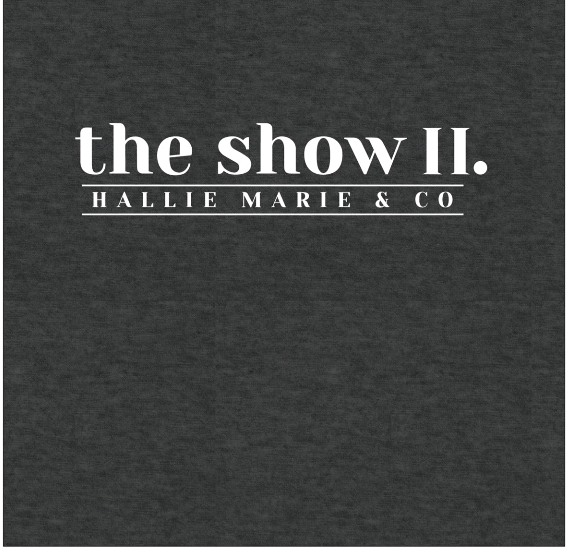 The Show II Shirt