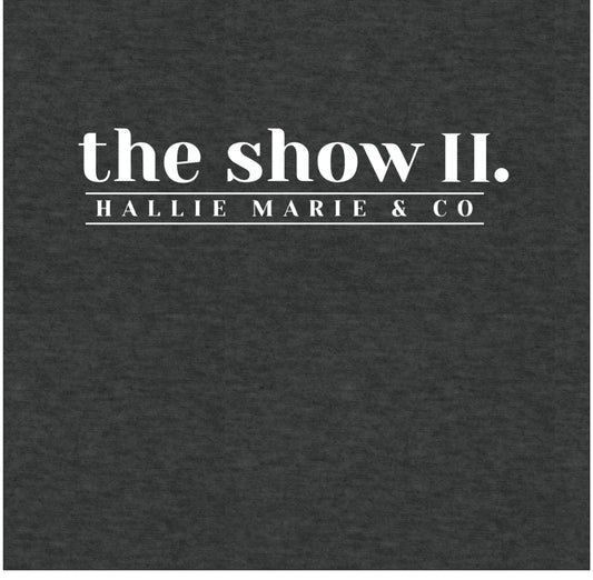 The Show II Shirt